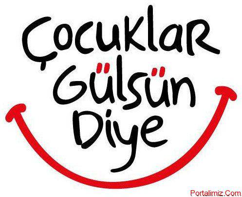 Çocuklar Gülsün Diye